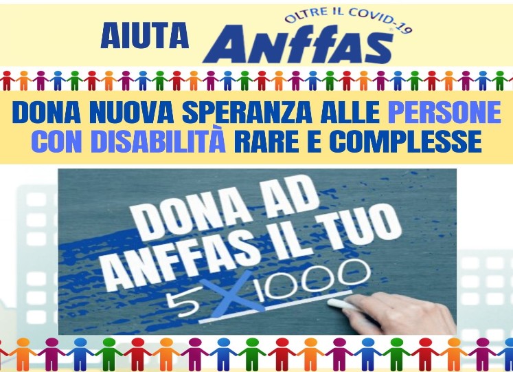5x1000: Aiuta Anffas, dona nuova speranza alle persone con disabilità rare e complesse!