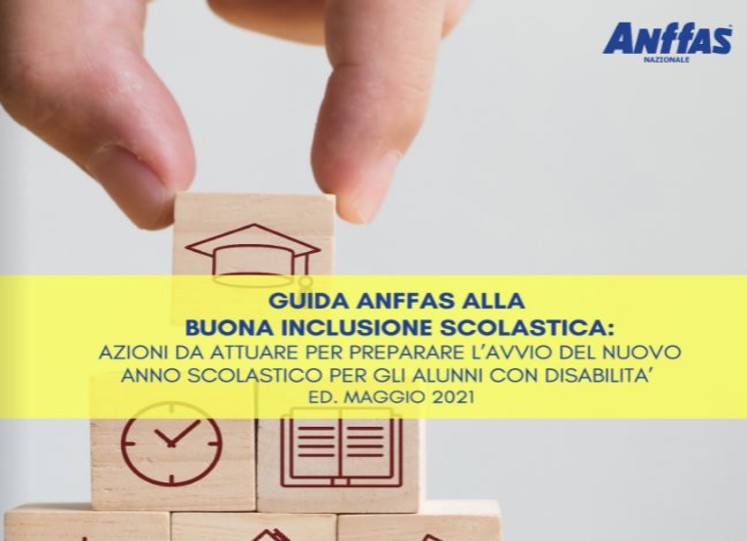 Guida Anffas alla Buona Inclusione Scolastica - Ed. Maggio 2021