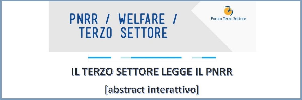 ''Il Terzo Settore legge il PNRR'': online l'abstract interattivo