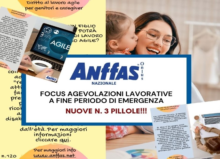 Agevolazioni lavorative fine periodo di emergenza - le pillole di Anffas!