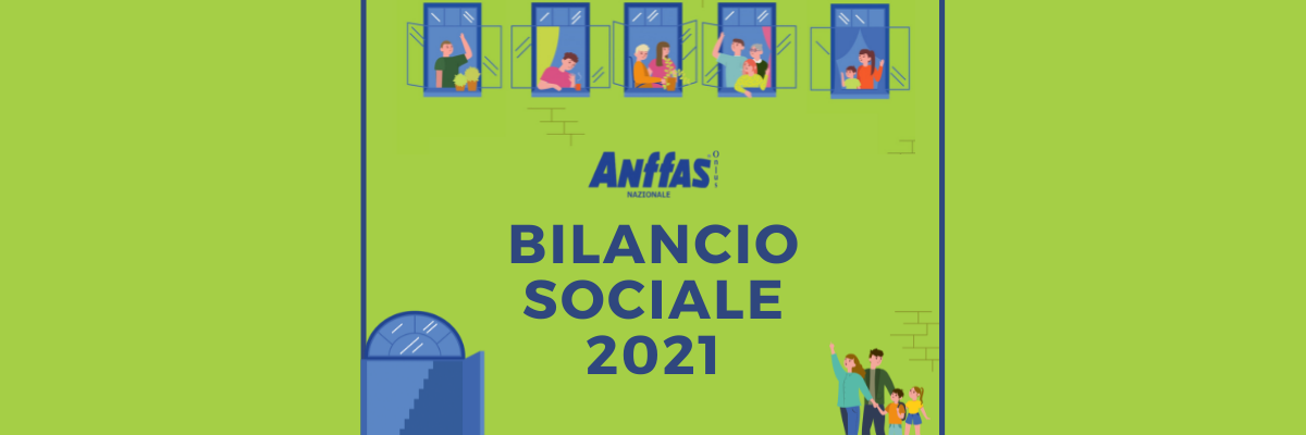 Anffas nel Terzo Settore: pubblicato il Bilancio Sociale 2021 di Anffas Nazionale